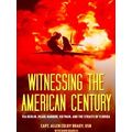 Witnessing The American Century