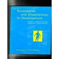 Resonances and Dissonances in Development