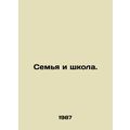 Family and School. In Russian /Semya i shkola.