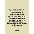 Manual for the storage and preservation of artillery assets in central and dist