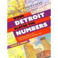 When Detroit Played the Numbers