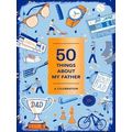 50 Things About My Father (Fill-In Gift Book)