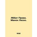 Abbot Prevot. Manon Lescaut. In Russian /Abbat ...