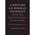 A History Of Russian Thought From The Enlightenment To Marxism