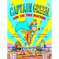 Captain Green Captain Green And The Tree Machine
