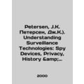 Petersen, J.K. Petersen, J.C.). Understanding Surveillance Technologies: Spy Dev