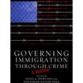 Governing Immigration Through Crime: A Reader