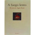 A Fuego Lento. La Cocina De Angela Landa