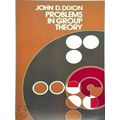 Problems in Group Theory by John D. Dixon
