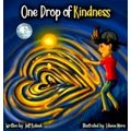 1 Drop Of Kindness by Jeff Kubiak; Liliana Mora