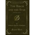 The Birch and the Star: And Other Stories (Clas...