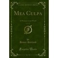 Mea Culpa, Vol. 1 of 3: A Woman's Last Word (Cl...