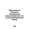 Kurtener D., Uskov I. Microclimate management of agricultural fields. In Russi