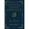 Complete Glossary to the Poetry and Prose of Ro...