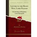 Letter to the Right Hon. Lord Pelham (Classic R...
