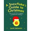A Snowflake's Guide To Christmas