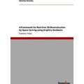 A Framework for Real-Time 3D Reconstruction by ...