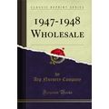 1947-1948 Wholesale (Classic Reprint)