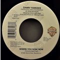 Damn Yankees - Where You Goin Now / This Side o...