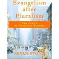 Evangelism After Pluralism The Ethics Of Christian Witness