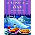 A Bakeshop Mystery-A Smoking Bun