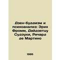 Zen Buddhism and Psychoanalysis: Erich Fromm, D...