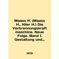 Maass H. (Maass H., Klier H.) Die Verbrennungskraftmaschine. Neue Folge. Band