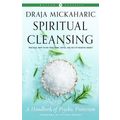 Spiritual Cleansing (New Edition) - Draja Micka...