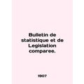 Bulletin de statistique et de Legislation comparie. In English.