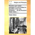 Remarks Upon Certain Passages In A Work Entitle...