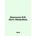 Vorontsov V.B. The Ameraish case. In Russian /Vorontsov V.B. Delo Amereysha.