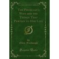 The Physician's Wife and the Things That Pertai...