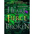 A Heart So Fierce and Broken