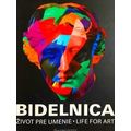 Bidelnica - zivot pre umenie - life for art
