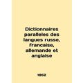 Dictionnaires paralleles des languages english, francaise, allemande et anglais