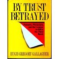 By Trust Betrayed