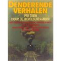 Denderende Verhalen: Per Trein Door De Wereldliteratuur
