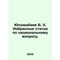 Yuldashbayev B. Kh. Selected articles on the na...