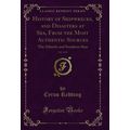 History of Shipwrecks, and Disasters at Sea, Fr...