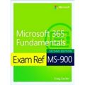 Exam Ref MS-900 Microsoft 365 Fundamentals