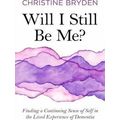 Will I Still Be Me?