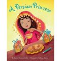 A Persian Princess : By Barbara Diamond Goldin ...