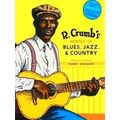 R. Crumb's Heroes Of Blues, Jazz, And Country