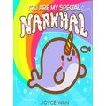 You Are My Special Narwhal