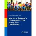 A Study Guide for Marjane Satrapi's Persepolis