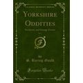 Yorkshire Oddities, Vol. 2: Incidents, and Stra...