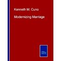 Modernizing Marriage