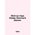 Aistrup Inga. Delige Danmark Denmark. In Russia...