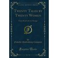 Twenty Tales by Twenty Women: From Real Life in...