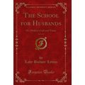 The School for Husbands, Vol. 3 of 3: Or, Moliè...